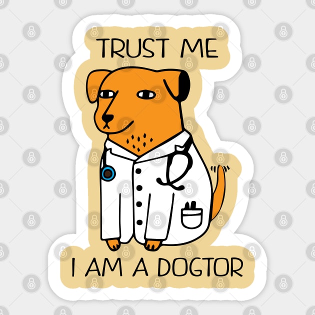 trust me i am a dogtor Sticker by illustraa1